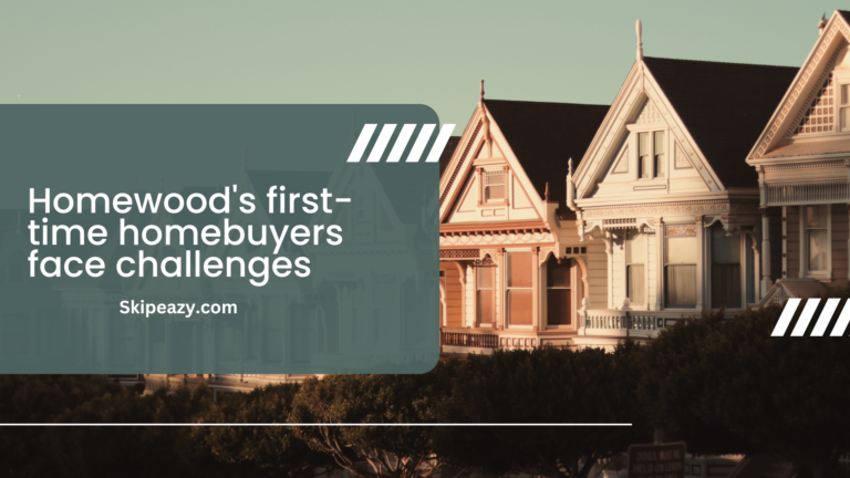 Homewoods first time homebuyers face challenges